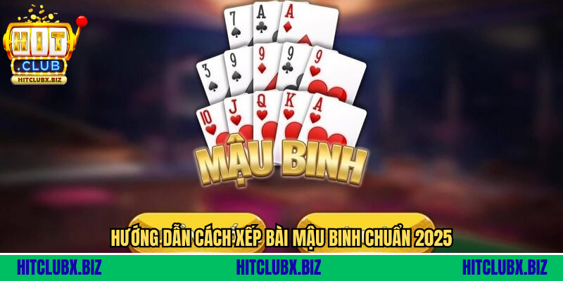 Cách Xếp Bài Mậu Binh - Biến 13 Lá Thành Vàng Chỉ Trong 90 Giây